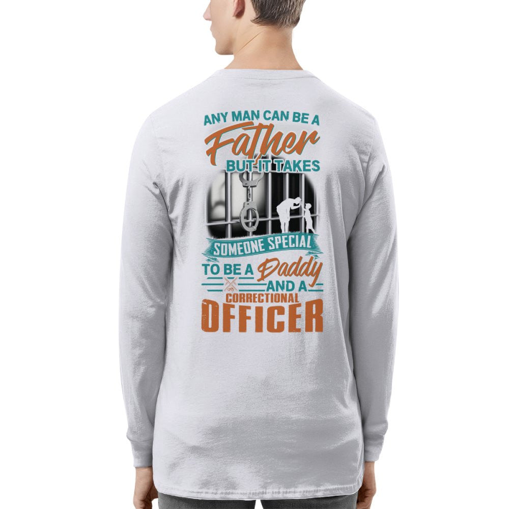 Any Man Can Be A Father - Correctional Officer Daddy T-Shirt, Hoodie & More - grunx260804-0067