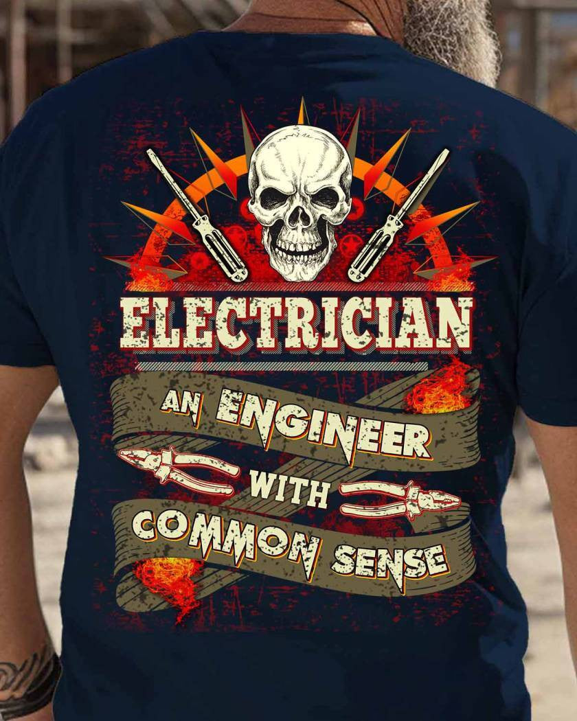 Awesome Electrician an Engineer with common sense-T-shirt - grunx260804-0038