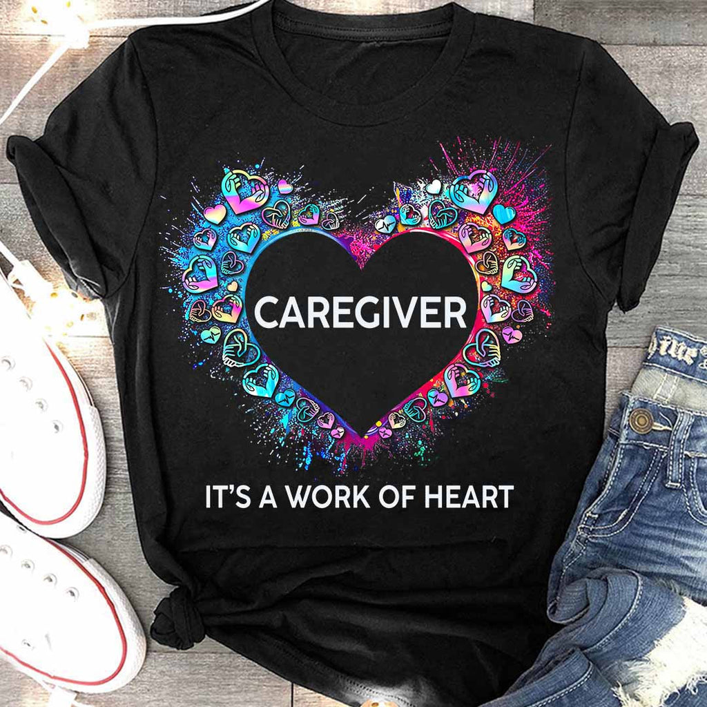 Awesome Caregiver Its a work of heart-T-shirt-#F290624WORKOF7FCAREZ4