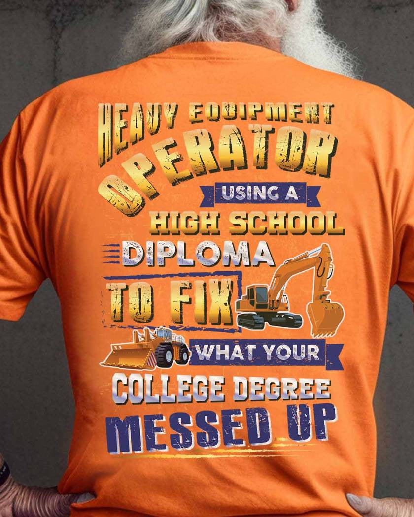 Awesome Heavy Equipment Operator-T-shirt - grunx260804-0186