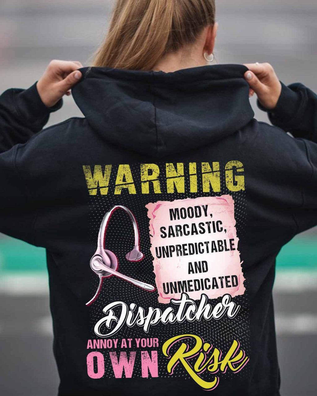 Awesome Dispatcher annoy at your own risk-Hoodie - grunx260804-0007