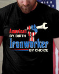 American By Birth Ironworker By Choice-T-shirt - grunx260804-0131