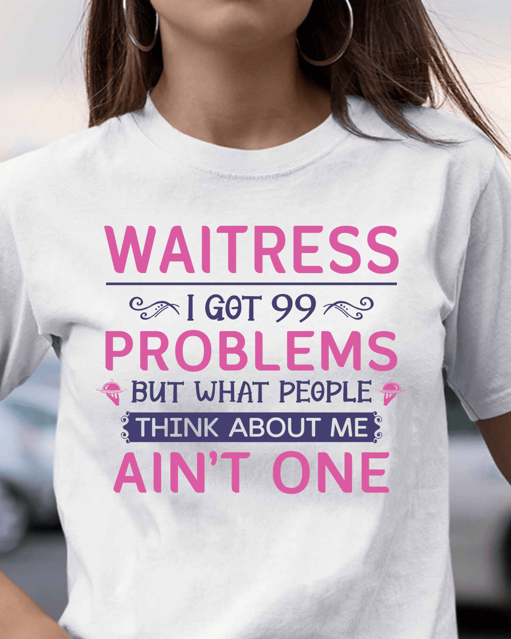 99 Problems Waitress T-Shirts Hoodies Sweatshirts Long Sleeves - grunx260804-0060