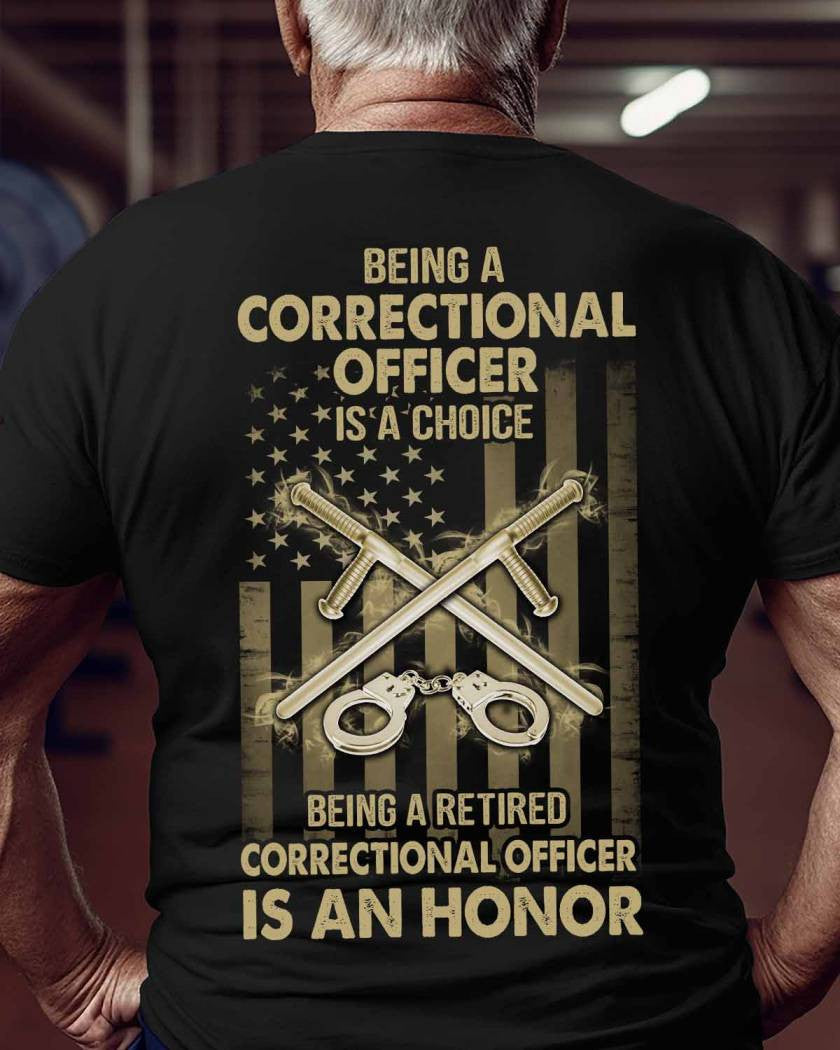 Being a Correctional Officer is a Choice T-Shirt, Hoodie & More - grunx260804-0187