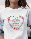 Forever A Teacher - Floral Heart Retired Educator T-Shirt, Hoodie & More - grunx260804-0227