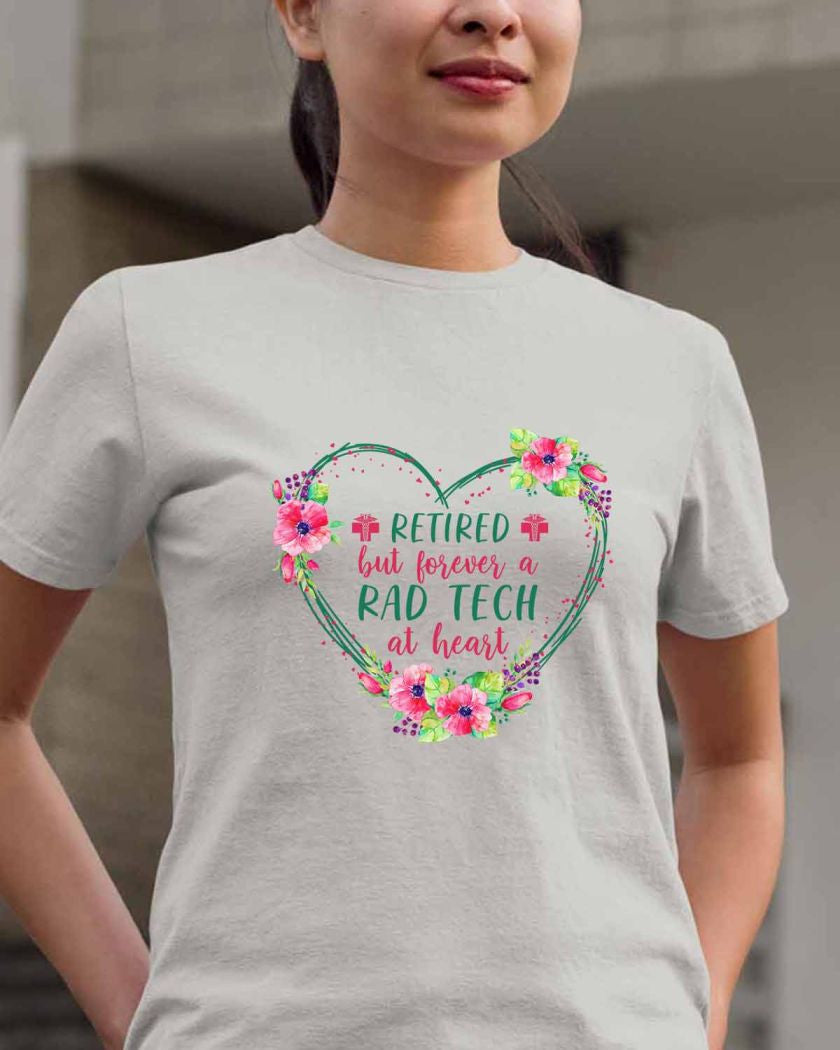 Retired But Forever A Rad Tech At Heart T-Shirt Hoodie & More - grunx260804-0226
