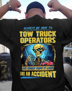 Always Be Nice Tow Truck Operator Apparel - Funny Skull T-Shirt Hoodie & More - grunx260804-0118