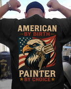 American By Birth Painter By Choice - Patriotic Painter T-Shirt, Hoodie & More - grunx260804-0138