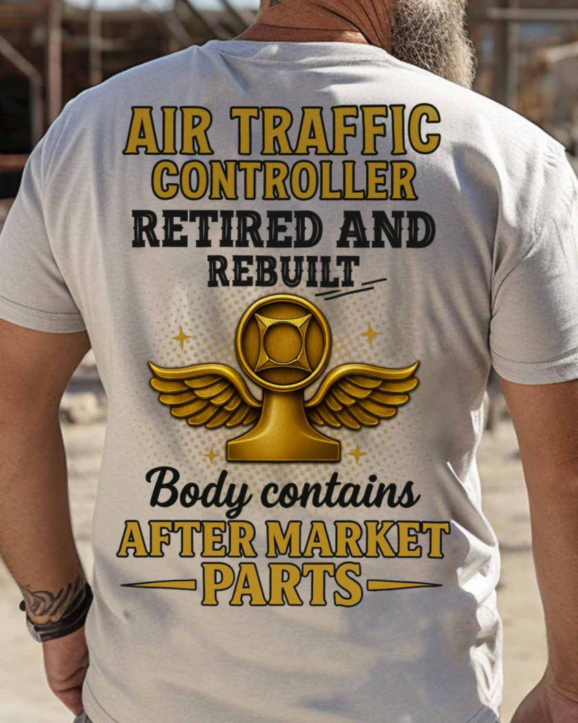Air Traffic Controller Retired Rebuilt - Funny T-Shirt, Hoodie & More - grunx260804-0084