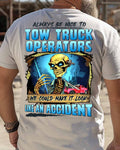 Always Be Nice To Tow Truck Operators Apparel - Skull Humor T-Shirt, Hoodie & More - grunx260804-0117