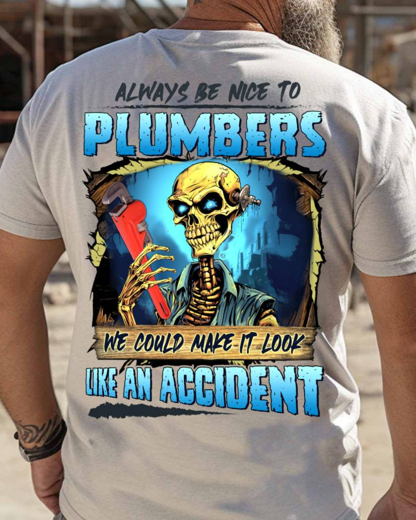 Always Be Nice Plumbers Apparel - Funny Skull T-Shirt, Hoodie & More - grunx260804-0102