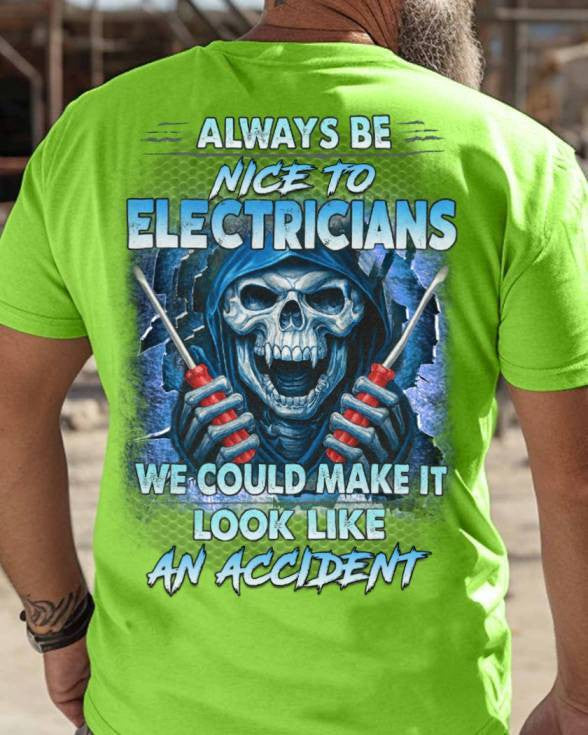 Always Be Nice To Electricians - Funny Skull T-Shirt, Hoodie & More - grunx260804-0106