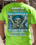 Always Be Nice To Mechanics - Skull Humor T-Shirt Hoodie & More - grunx260804-0113