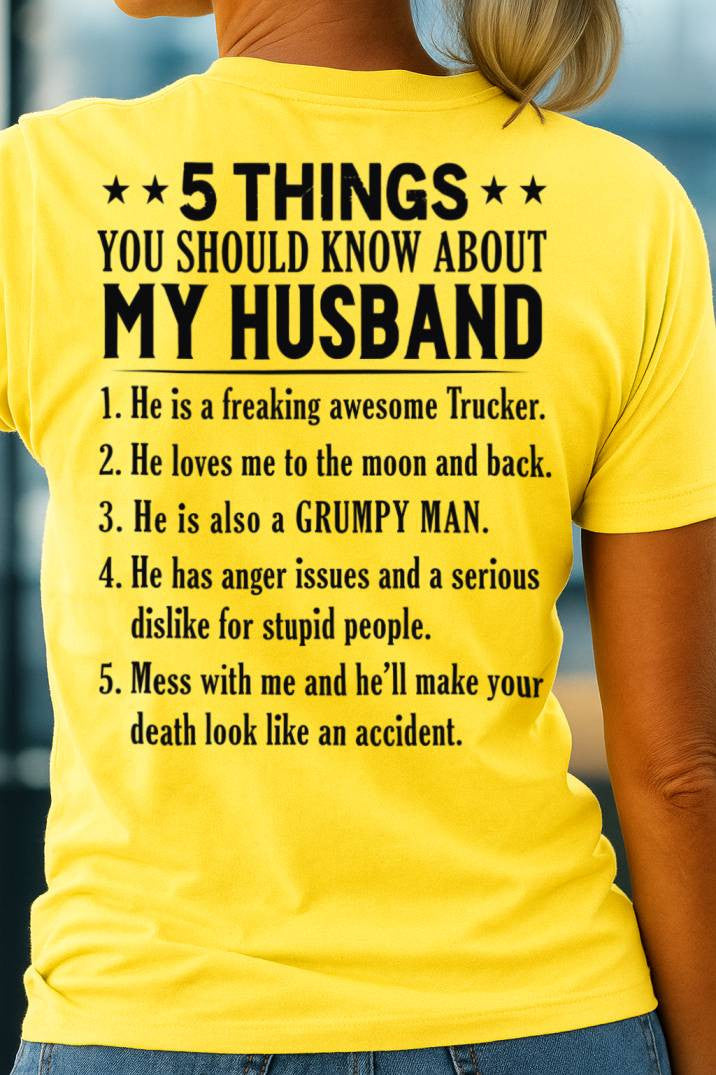 5 Things You Should Know About My Husband Trucker Apparel - Funny Gift T-Shirt, Hoodie & More - grunx260804-0025