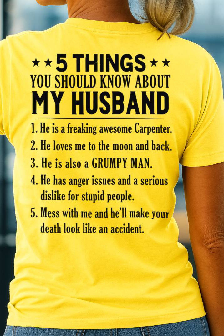 5 Things You Should Know About My Husband Carpenter Apparel - Funny Gift T-Shirt, Hoodie & More - grunx260804-0022