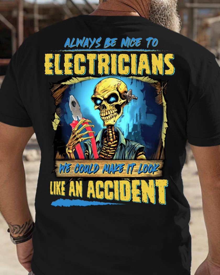Always Be Nice To Electricians - Funny Skull Design T-Shirt, Hoodie & More - grunx260804-0105