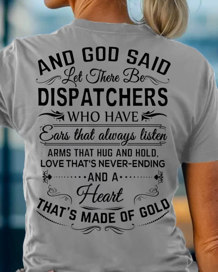 And God Said Dispatchers Made Of Gold - Dispatcher Pride T-Shirt, Hoodie & More - grunx260804-0166