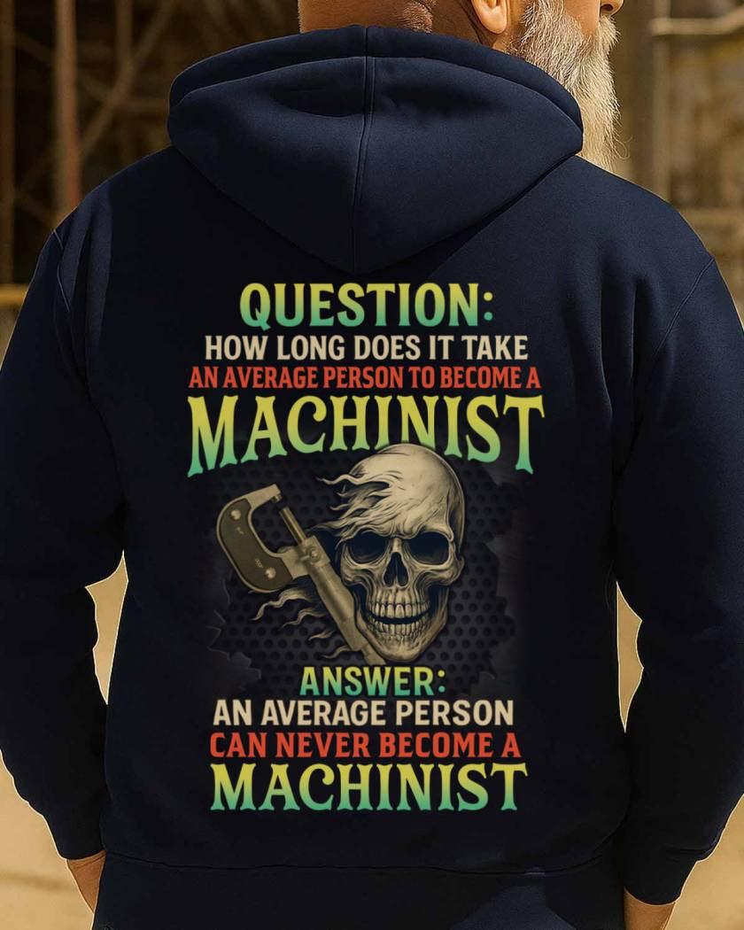 Average Person Can't Be Machinist Apparel - Skull Wrench T-Shirt Hoodie & More - grunx260804-0233