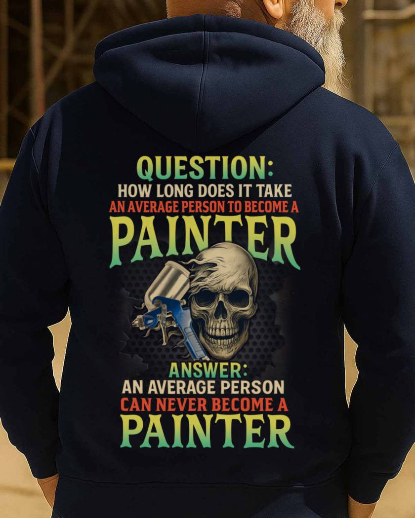 Average Person Can't Be Painter Apparel - Skull Spray Gun T-Shirt Hoodie & More - grunx260804-0234
