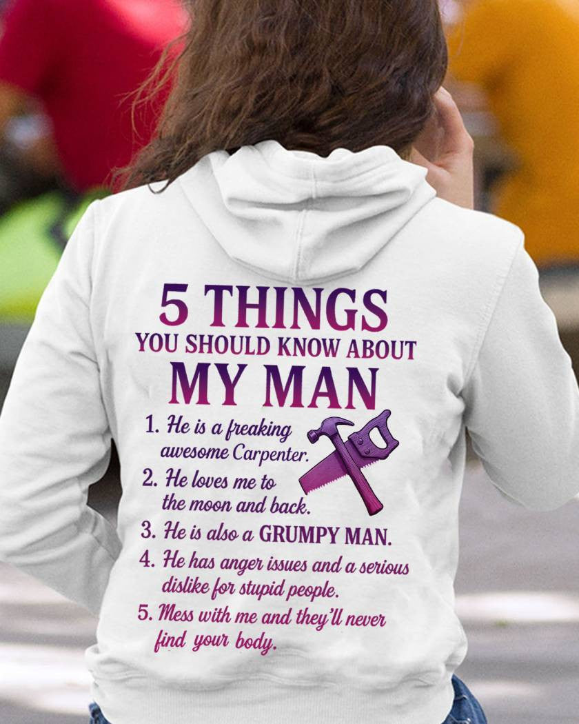 5 Things You Should Know About My Carpenter Man Hoodie - grunx260804-0021