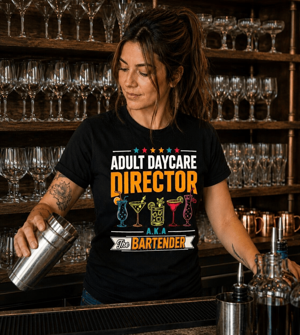Adult Daycare Director Bartender Apparel - T-Shirt Hoodie & More - grunx260804-0077