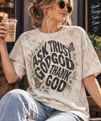 Ask Trust God Again Thank God Christian T-Shirt