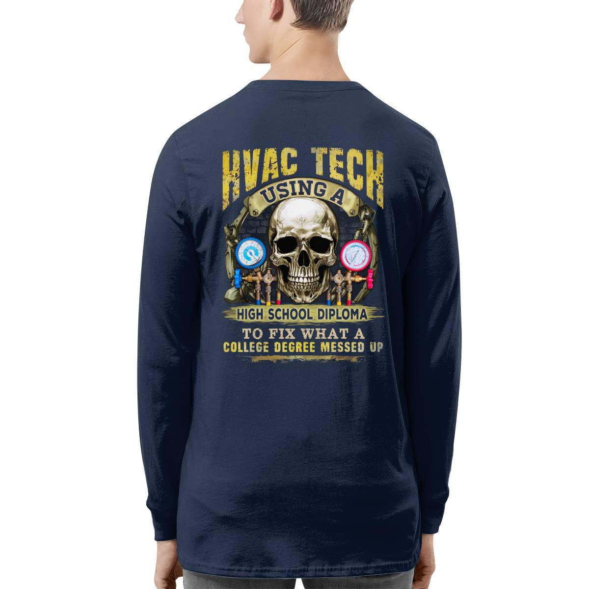 Awesome HVAC Tech using a high school diploma-T-shirt - grunx260804-0248
