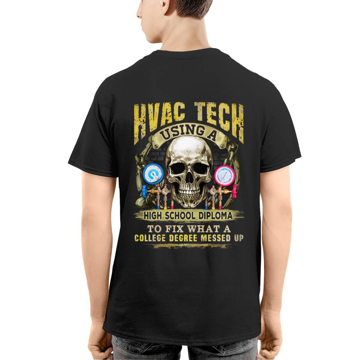 Awesome HVAC Tech using a high school diploma-T-shirt - grunx260804-0248