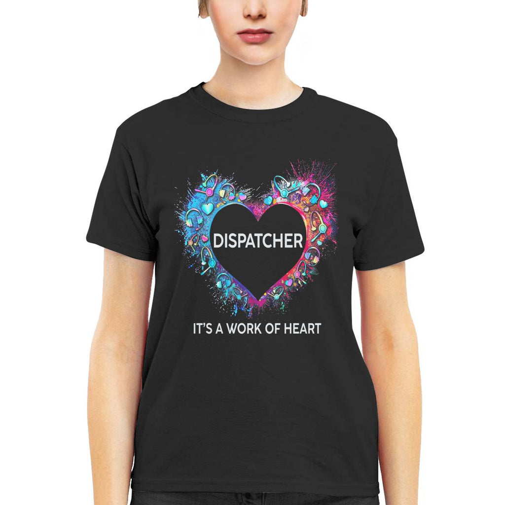 Awesome Dispatcher Its a work of heart-T-shirt - grunx260804-0016