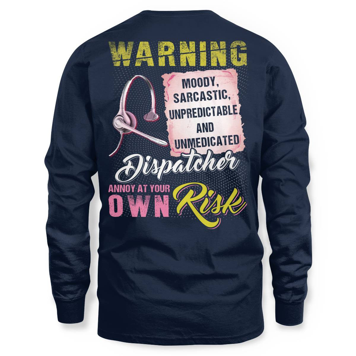 Awesome Dispatcher annoy at your own risk-Hoodie - grunx260804-0007