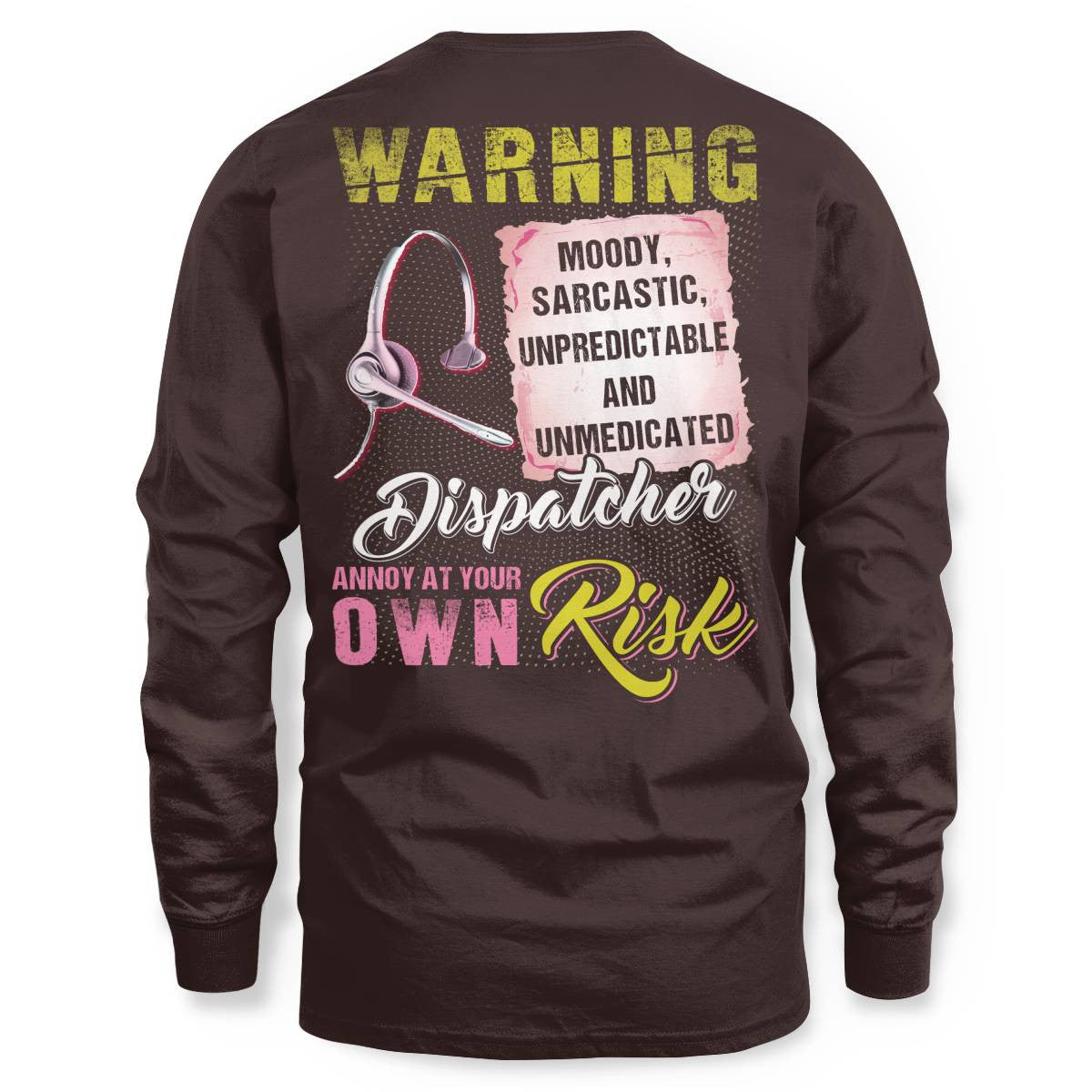 Awesome Dispatcher annoy at your own risk-Hoodie - grunx260804-0007