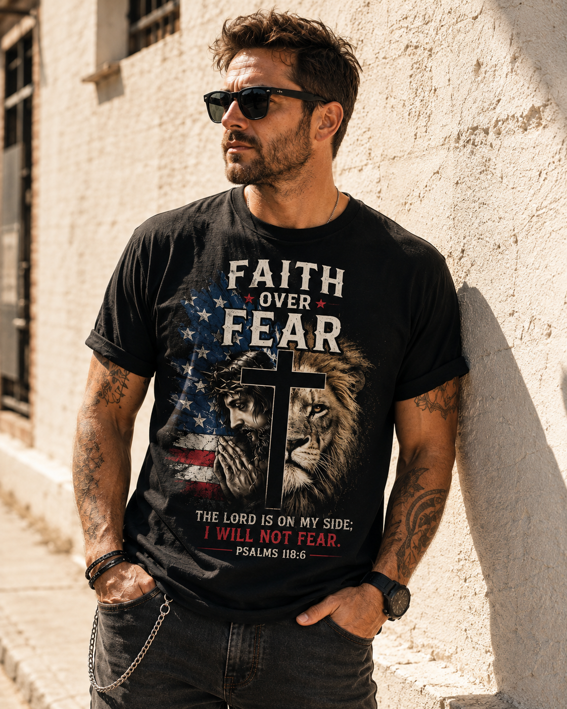 Faith Over Fear T-Shirt – Psalms 118:6 Patriotic Christian Shirt for Men