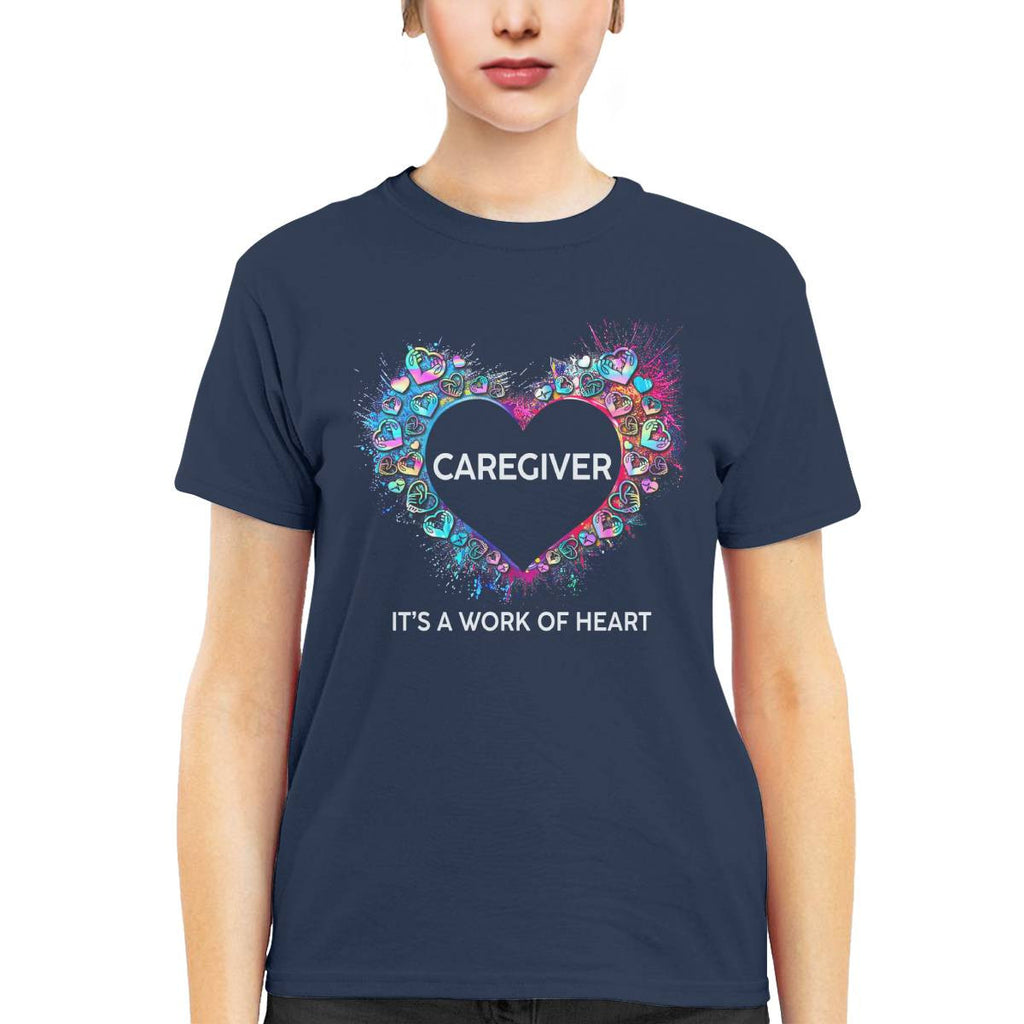 Awesome Caregiver Its a work of heart-T-shirt-#F290624WORKOF7FCAREZ4