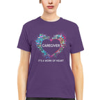 Awesome Caregiver Its a work of heart-T-shirt-#F290624WORKOF7FCAREZ4