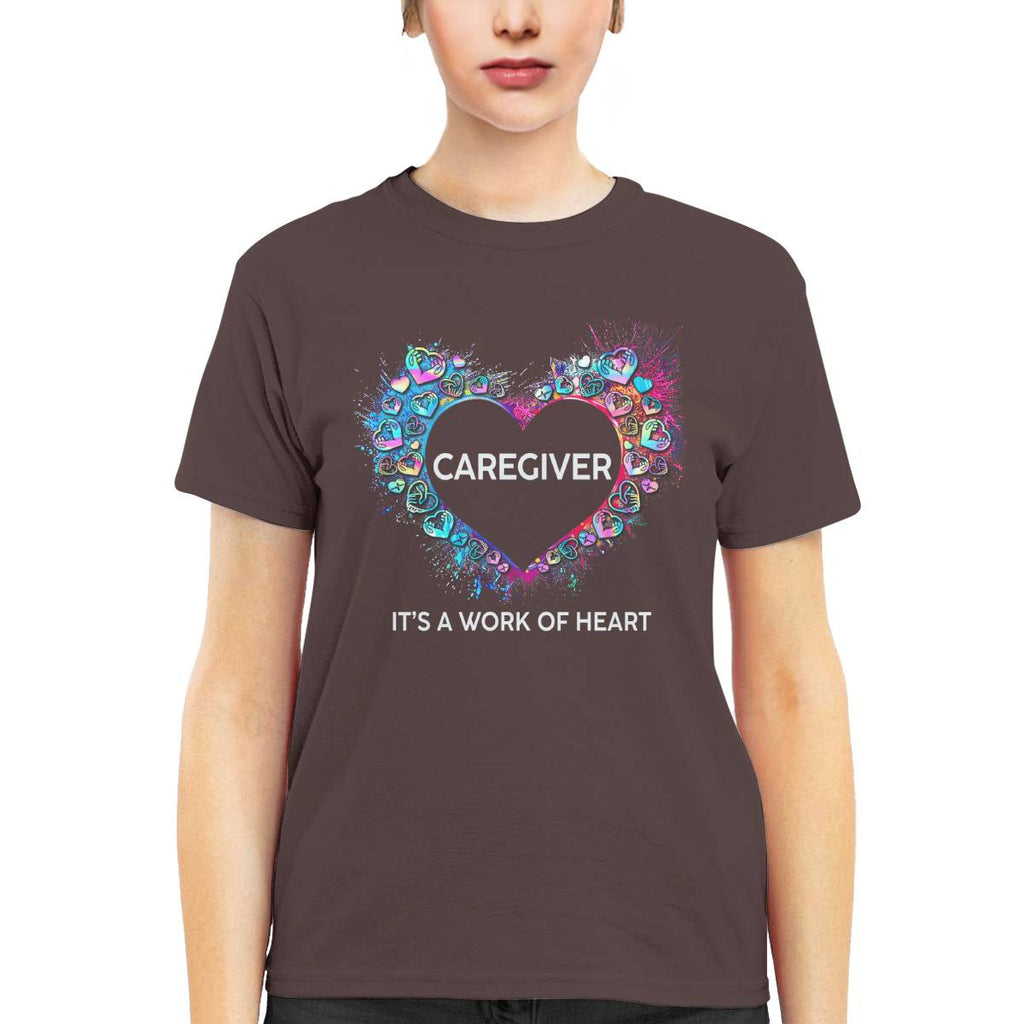 Awesome Caregiver Its a work of heart-T-shirt-#F290624WORKOF7FCAREZ4