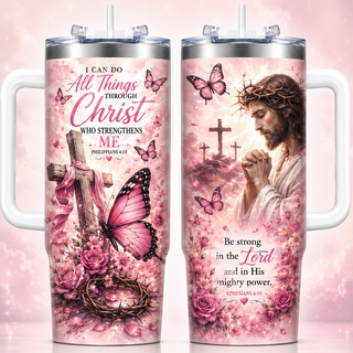 I Can Do All Things Through Christ Pink Butterfly 40oz Top Tumbler