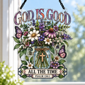 God Is Good All The Time Acrylic Suncatcher