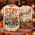Stay Weird Being Normal Is Boring Skeleton T-Shirt