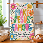 Personalized Make Jesus Famous Kitchen Towel