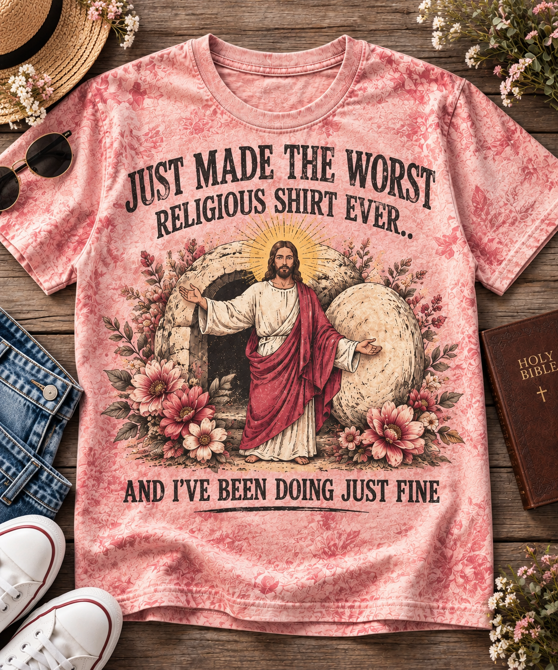 Just Made the Worst Religious Shirt Ever Christian T-Shirt