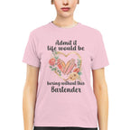 Admit it Life would be boring without this Bartender-T-shirt - grunx260804-0072
