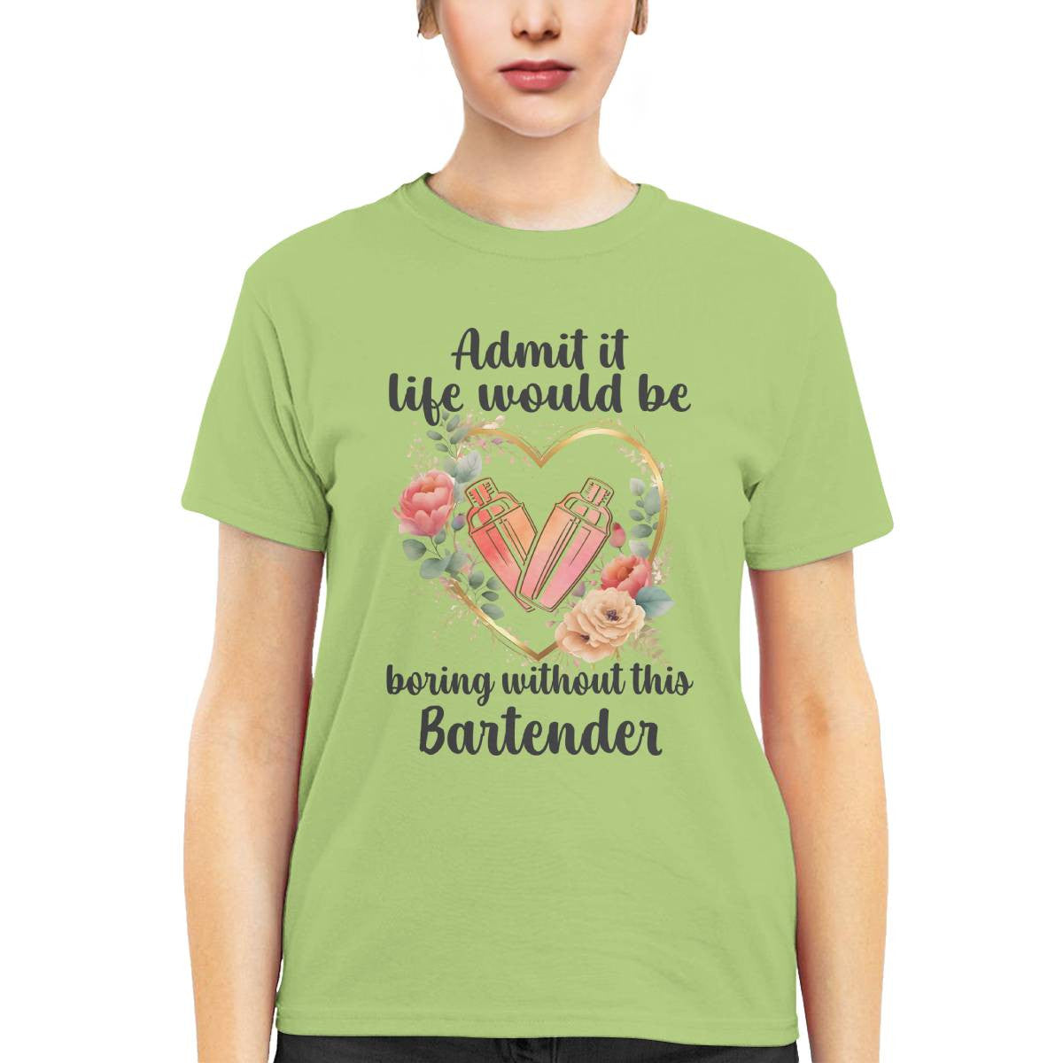 Admit it Life would be boring without this Bartender-T-shirt - grunx260804-0072