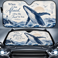 When I Am Afraid Trust In You Whale Car Sun Shade