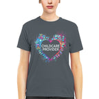 Awesome Childcare Provider Its a work of heart-T-shirt-#F030724WORKOF7FCHPRZ4