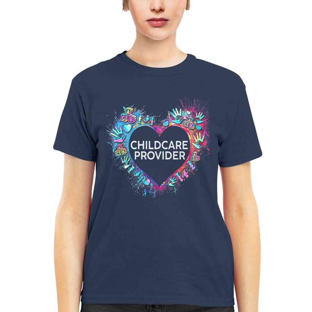 Awesome Childcare Provider Its a work of heart-T-shirt-#F030724WORKOF7FCHPRZ4