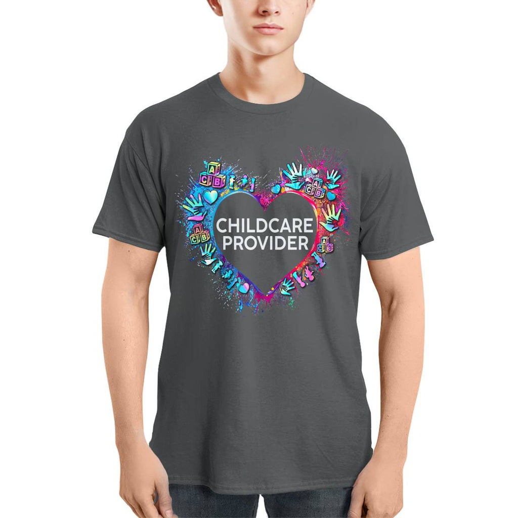 Awesome Childcare Provider Its a work of heart-T-shirt-#F030724WORKOF7FCHPRZ4