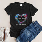 Awesome Caregiver Its a work of heart-T-shirt-#F290624WORKOF7FCAREZ4