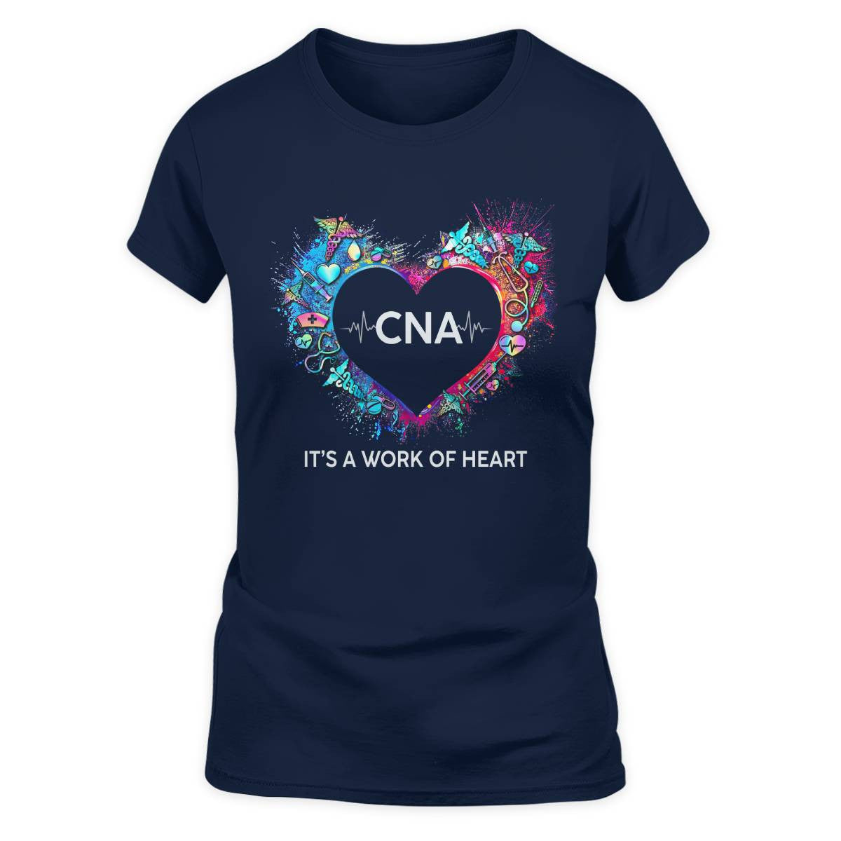 Awesome CNA Its a work of heart-T-shirt-#F290624WORKOF7FCNAZ4