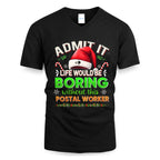 Admit it Life would be Boring Without This Postal Worker-Hoodie - grunx260804-0074