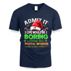Admit it Life would be Boring Without This Postal Worker-Hoodie - grunx260804-0074